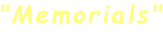 "Memorials"