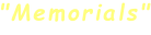 "Memorials"