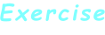 Exercise